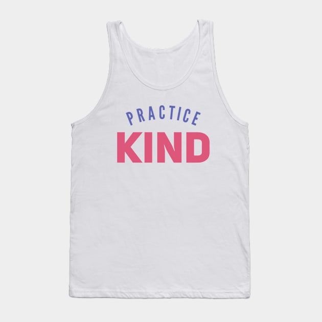 practice kind Tank Top by BoogieCreates